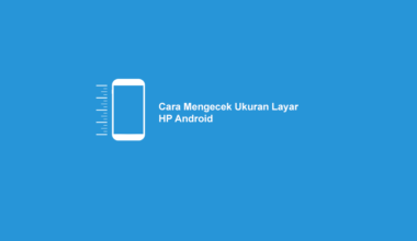 Cara Mengubah Resolusi Layar Android Mudah Tanpa Root