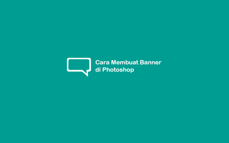 √ Cara Membuat Banner Di Photoshop Bagus Unik Dan Rapih