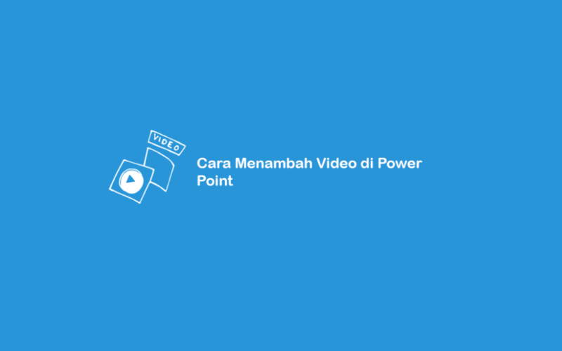 Cara Menambah Video di Power Point
