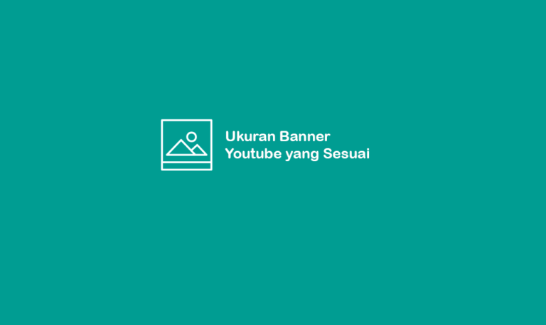 √ Ukuran Sampul Youtube PAS dan Tidak Terpotong (+Cara Atur)